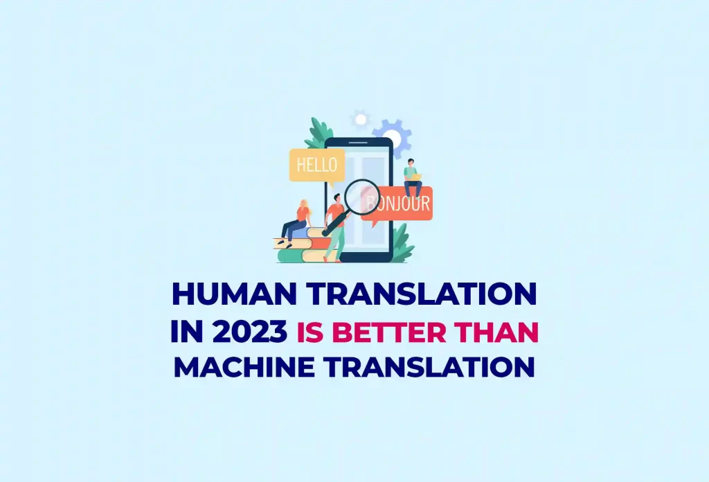 Human Translation in 2023 is Better than Machine Translation -Blog image