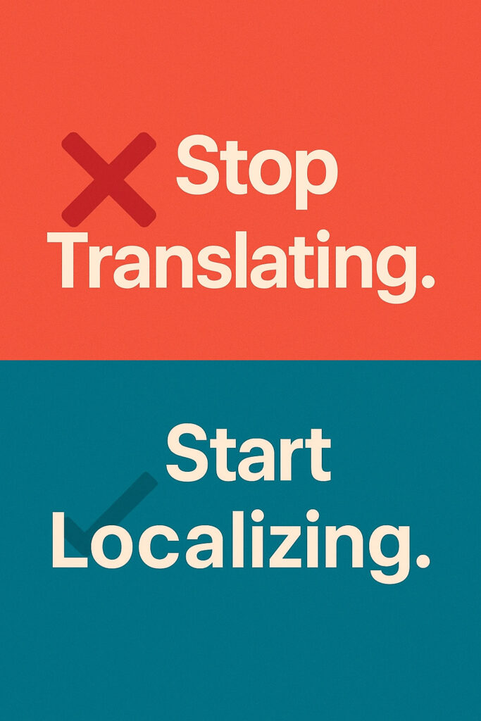 Translation vs Localization: The Massive Difference You Can’t Ignore