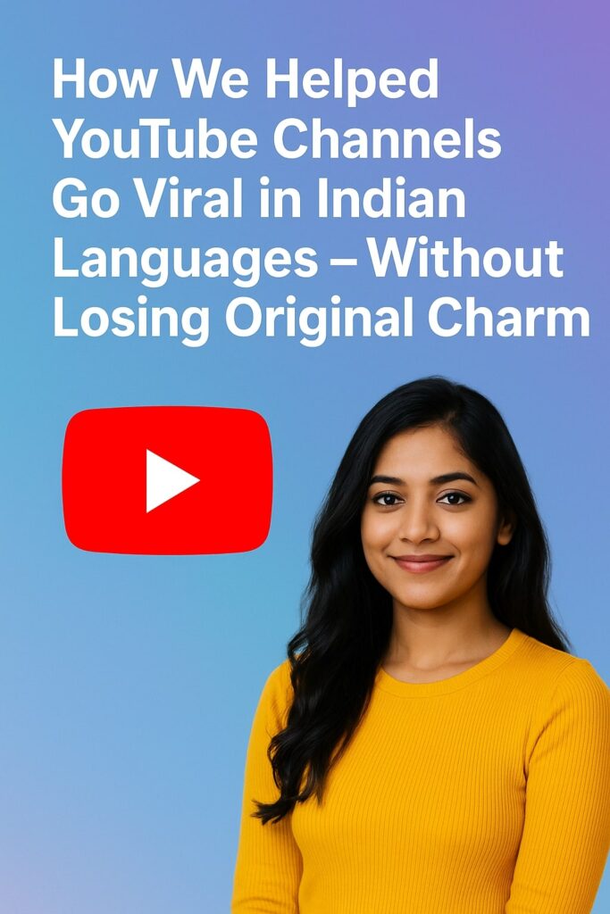 We Helped Channels Go Viral in Indian Languages — Here’s How