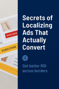 Localized Ads That Work: Proven Tactics for Global Brands