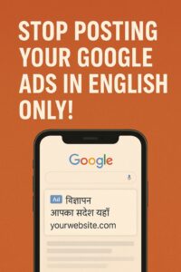 Stop posting your google ads in English only!